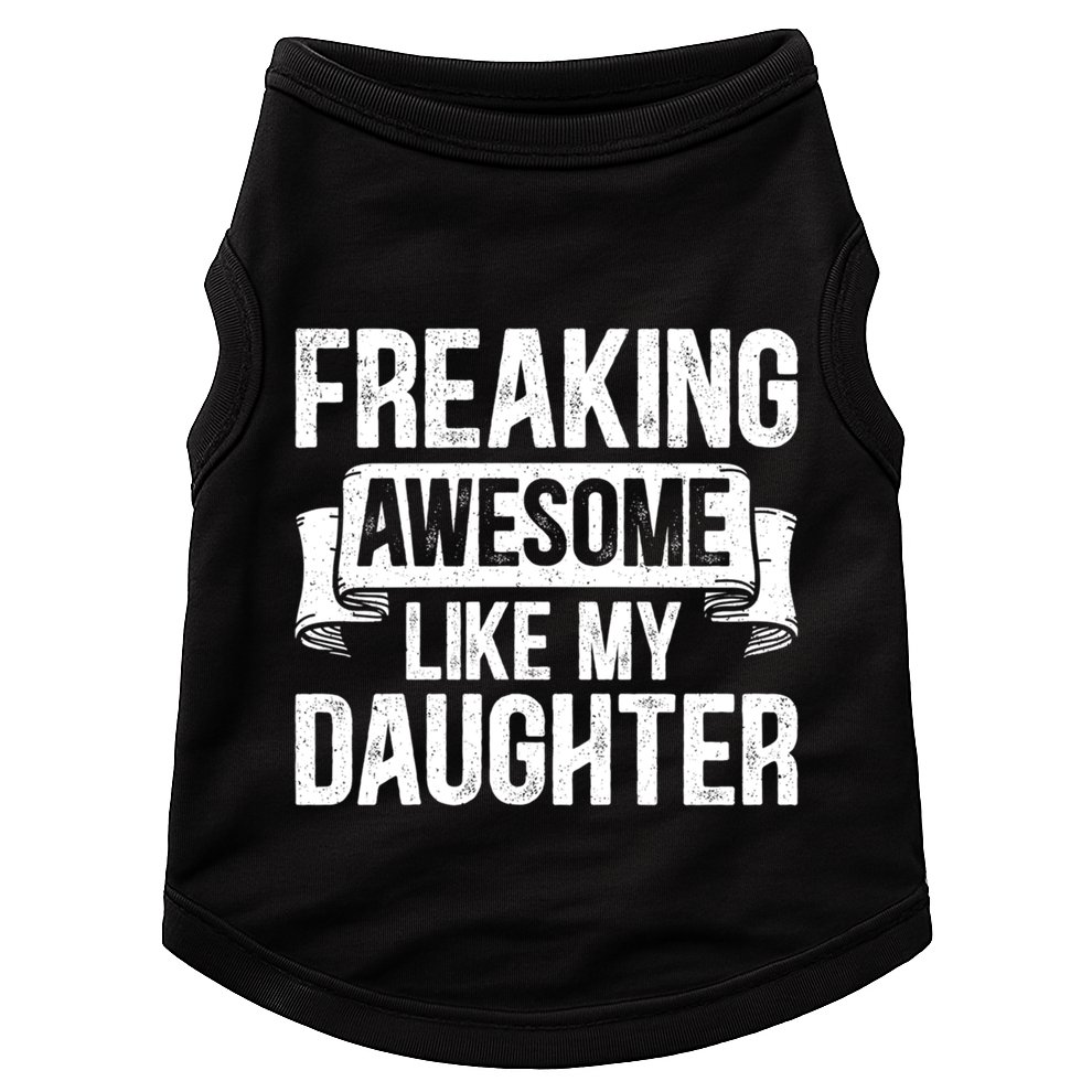 Freaking Awesome Like My Daughter Funny Gift Grandpa Dad Joke Funny Gift Doggie Tank