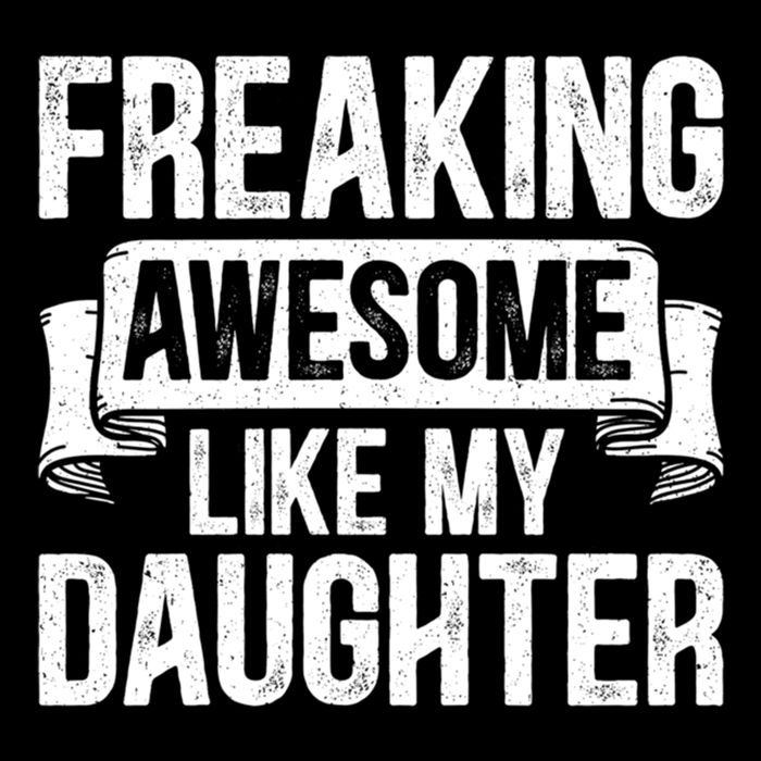 Freaking Awesome Like My Daughter Funny Gift Grandpa Dad Joke Funny Gift Cooling Performance Crew T-Shirt