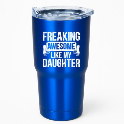 Freaking Awesome Like My Daughter Funny Gift Grandpa Dad Joke Funny Gift Tumbler