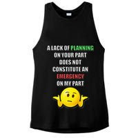 Funny A Lack Of Planning On Your Part Does Not Constitute Ladies PosiCharge Tri-Blend Wicking Tank