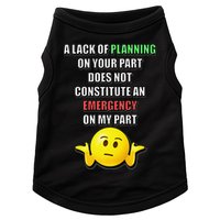 Funny A Lack Of Planning On Your Part Does Not Constitute Doggie Tank