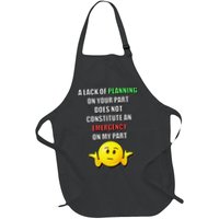 Funny A Lack Of Planning On Your Part Does Not Constitute Apron