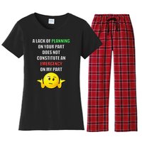 Funny A Lack Of Planning On Your Part Does Not Constitute Women's Flannel Pajama Set