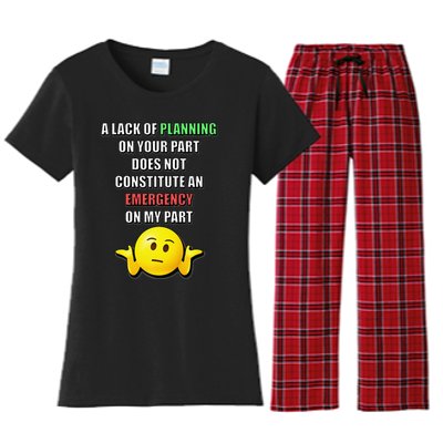 Funny A Lack Of Planning On Your Part Does Not Constitute Women's Flannel Pajama Set