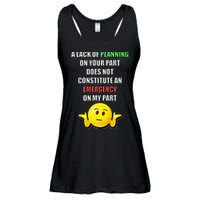 Funny A Lack Of Planning On Your Part Does Not Constitute Ladies Essential Flowy Tank