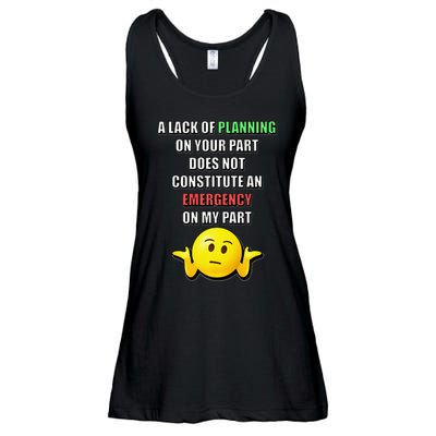 Funny A Lack Of Planning On Your Part Does Not Constitute Ladies Essential Flowy Tank