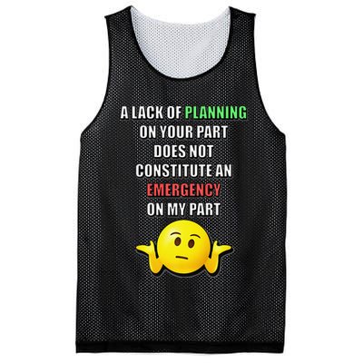 Funny A Lack Of Planning On Your Part Does Not Constitute Mesh Reversible Basketball Jersey Tank