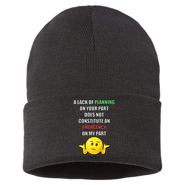 Funny A Lack Of Planning On Your Part Does Not Constitute Sustainable Knit Beanie