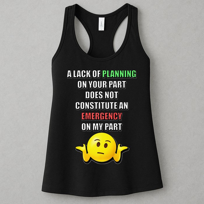 Funny A Lack Of Planning On Your Part Does Not Constitute Womens Tank Top