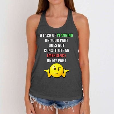 Funny A Lack Of Planning On Your Part Does Not Constitute Women's Knotted Racerback Tank