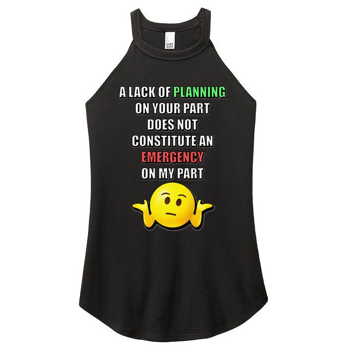 Funny A Lack Of Planning On Your Part Does Not Constitute Women's Perfect Tri Rocker Tank