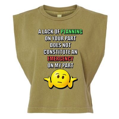 Funny A Lack Of Planning On Your Part Does Not Constitute Garment-Dyed Women's Muscle Tee