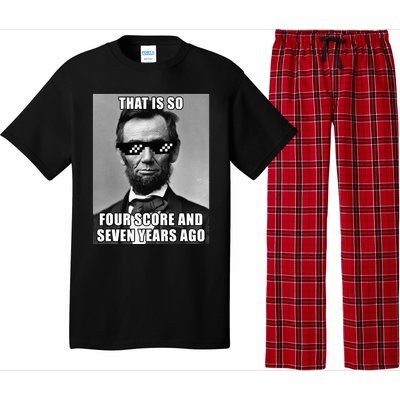 Funny Abe Lincoln That Is So Four Score And Seven Years Ago Pajama Set