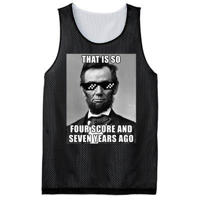 Funny Abe Lincoln That Is So Four Score And Seven Years Ago Mesh Reversible Basketball Jersey Tank