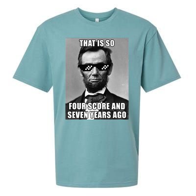 Funny Abe Lincoln That Is So Four Score And Seven Years Ago Sueded Cloud Jersey T-Shirt