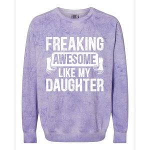 Freaking Awesome Like My Daughter Funny Gift Grandpa Dad Joke Great Gift Colorblast Crewneck Sweatshirt