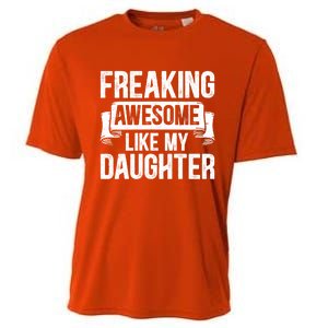 Freaking Awesome Like My Daughter Funny Gift Grandpa Dad Joke Great Gift Cooling Performance Crew T-Shirt