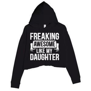 Freaking Awesome Like My Daughter Funny Gift Grandpa Dad Joke Great Gift Crop Fleece Hoodie