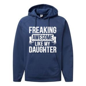 Freaking Awesome Like My Daughter Funny Gift Grandpa Dad Joke Great Gift Performance Fleece Hoodie