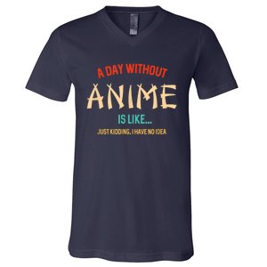 Funny Anime Lover A Day Without Anime V-Neck T-Shirt