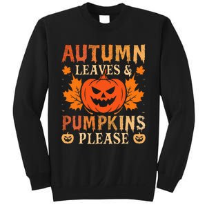 Fall Autumn Leaves & Pumpkin Please Halloween Sweatshirt