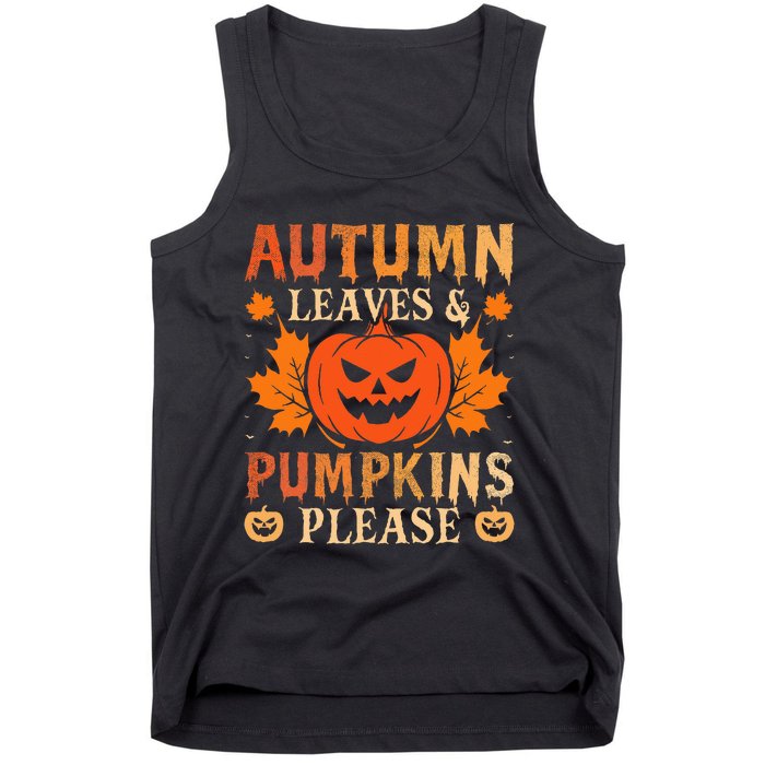 Fall Autumn Leaves & Pumpkin Please Halloween Tank Top