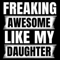 Freaking Awesome Like My Daughter Funny Fathers Day Dad Cool Gift Flatbill Hat