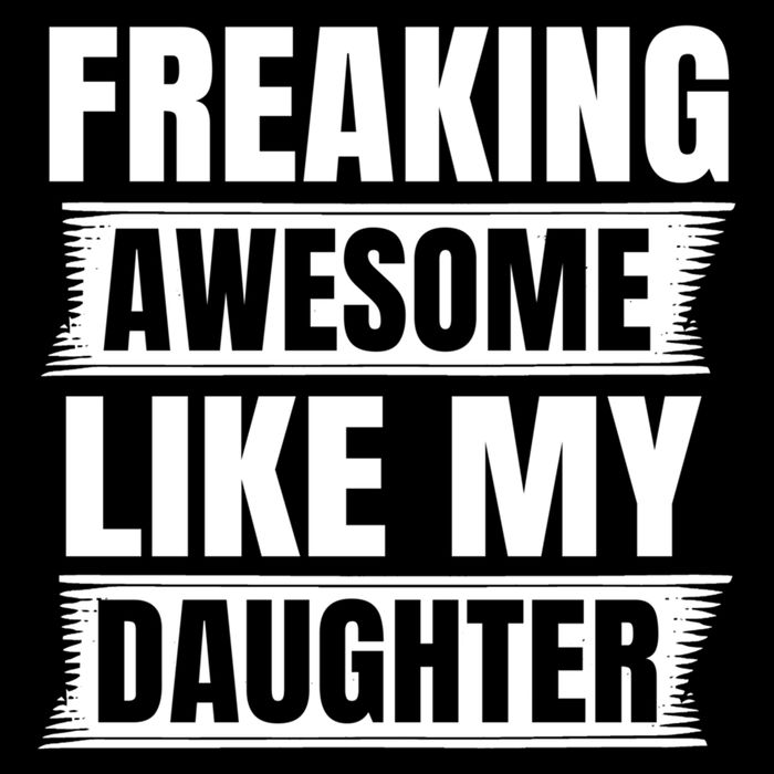 Freaking Awesome Like My Daughter Funny Fathers Day Dad Cool Gift Flatbill Hat