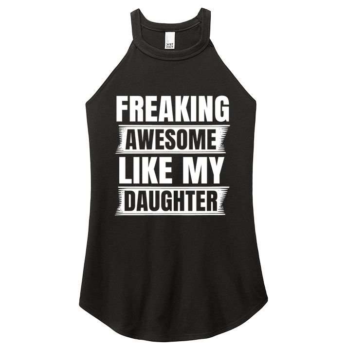 Freaking Awesome Like My Daughter Funny Fathers Day Dad Cool Gift Women's Perfect Tri Rocker Tank