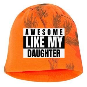 Funny Awesome Like My Daughter Funny FatherS Day Daughter Kati - Camo Knit Beanie