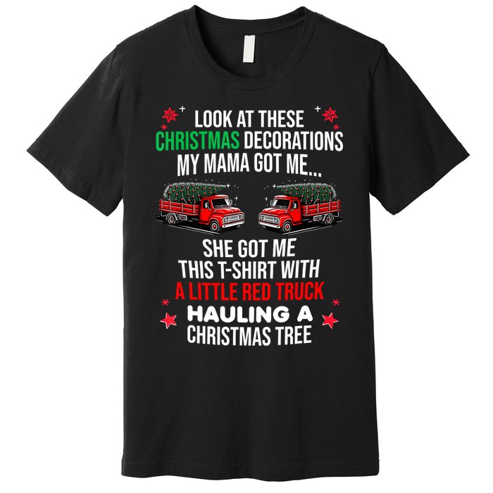 Funny A Little Red Truck Hauling A Christmas Tree Premium T-Shirt