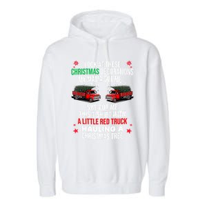 Funny A Little Red Truck Hauling A Christmas Tree Garment-Dyed Fleece Hoodie