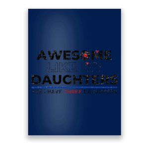 Funny Awesome Like My Daughters Yes I Have Three Daughters Poster