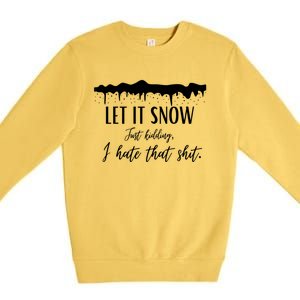 Funny Adult Let It Snow Just Ding Vulgar Sarcastic Gift Premium Crewneck Sweatshirt