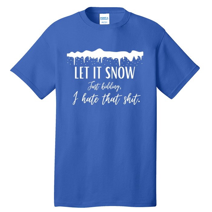 Funny Adult Let It Snow Just Ding Vulgar Sarcastic Gift Tall T-Shirt