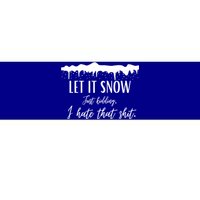 Funny Adult Let It Snow Just Ding Vulgar Sarcastic Gift Bumper Sticker