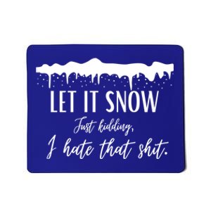 Funny Adult Let It Snow Just Ding Vulgar Sarcastic Gift Mousepad