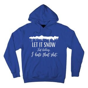 Funny Adult Let It Snow Just Ding Vulgar Sarcastic Gift Tall Hoodie