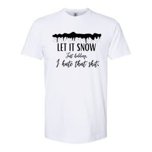 Funny Adult Let It Snow Just Ding Vulgar Sarcastic Gift Softstyle CVC T-Shirt