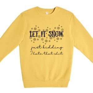 Funny Adult Let It Snow Just Ding Vulgar Sarcastic Cool Gift Premium Crewneck Sweatshirt