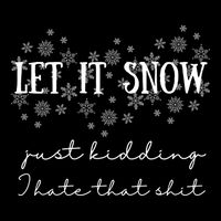 Funny Adult Let It Snow Just Ding Vulgar Sarcastic Cool Gift Cooling Performance Crew T-Shirt
