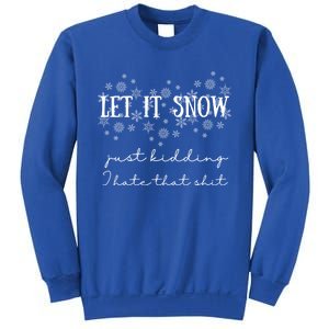 Funny Adult Let It Snow Just Ding Vulgar Sarcastic Cool Gift Sweatshirt