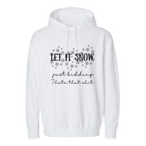 Funny Adult Let It Snow Just Ding Vulgar Sarcastic Cool Gift Garment-Dyed Fleece Hoodie