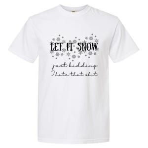 Funny Adult Let It Snow Just Ding Vulgar Sarcastic Cool Gift Garment-Dyed Heavyweight T-Shirt