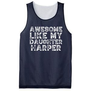 Funny Awesome Like My Daughter Harper Mothers Fathers Day Mesh Reversible Basketball Jersey Tank