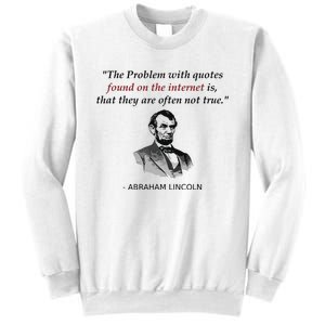 Funny Abraham Lincoln History Teacher Internet Quotes Sweatshirt