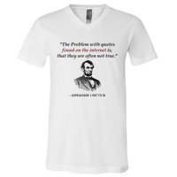 Funny Abraham Lincoln History Teacher Internet Quotes V-Neck T-Shirt