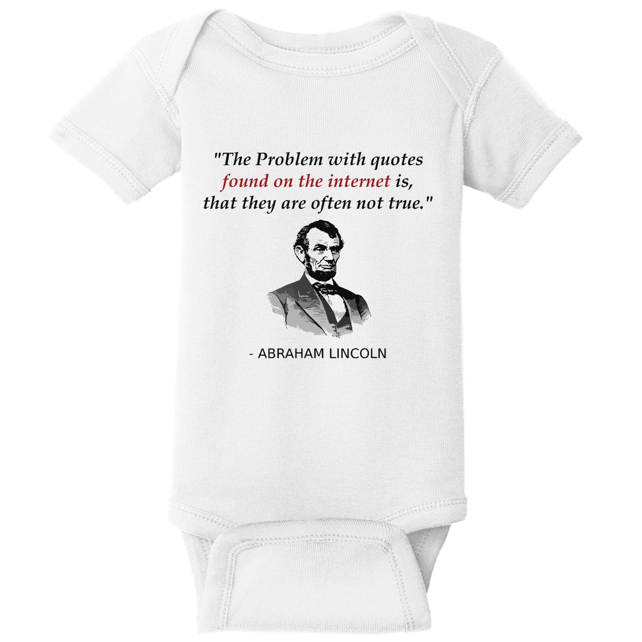 Funny Abraham Lincoln History Teacher Internet Quotes Baby Bodysuit
