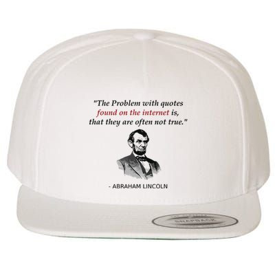 Funny Abraham Lincoln History Teacher Internet Quotes Wool Snapback Cap