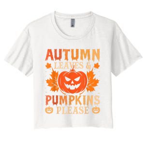 Fall Autumn Leaves & Pumpkin Please Halloween Women's Crop Top Tee